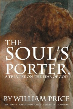 Cover The Soul's Porter, or a Treatise on the Fear of God