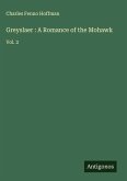 Greyslaer : A Romance of the Mohawk Greyslaer : A Romance of the Mohawk