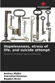Hopelessness, stress of life, and suicide attempt
