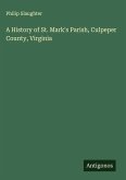 A History of St. Mark's Parish, Culpeper County, Virginia