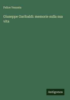 Cover Giuseppe Garibaldi: memorie sulla sua vita