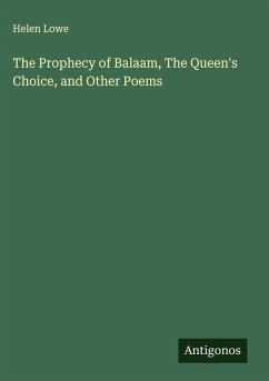 Cover The Prophecy of Balaam, The Queen's Choice, and Other Poems