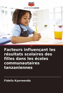 Facteurs influençant les résultats scolaires des filles dans les écoles communautaires tanzaniennes - Kyarwenda, Fidelis
