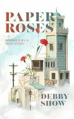 Paper Roses (eBook, ePUB) - Show, Debby Paper Roses (eBook, ePUB) - Show, Debby