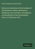 Historical Anecdotes of the Families of the Boleynes, Careys, Mordaunts, Hamiltons, and Jocelyns, Arranged as an Elucidation of the Genealogical Chart at Tollymore Park