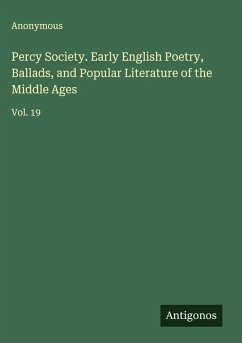 Cover Percy Society. Early English Poetry, Ballads, and Popular Literature of the Middle Ages