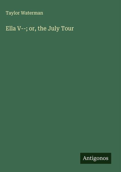 Ella V--; or, the July Tour