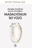 Damgali Kimlikten Sporcu Kimligine Madalyonun Iki Yüzü Damgali Kimlikten Sporcu Kimligine Madalyonun Iki Yüzü