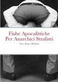 Fiabe Apocalittiche Per Anarchici Strafatti Fiabe Apocalittiche Per Anarchici Strafatti
