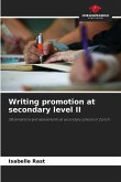 Writing promotion at secondary level II Writing promotion at secondary level II