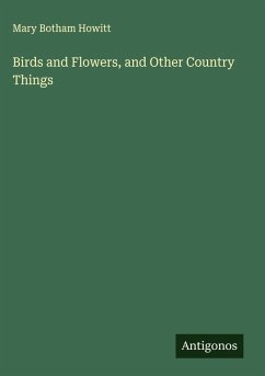 Cover Birds and Flowers, and Other Country Things
