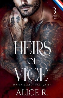Cover Heirs of Vice Mafia Série, 3 Livres in One ! (Français)