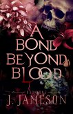A Bond Beyond Blood