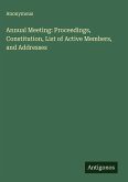 Annual Meeting: Proceedings, Constitution, List of Active Members, and Addresses