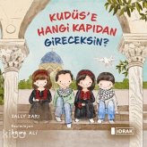 Kudüse Hangi Kapidan Gireceksin