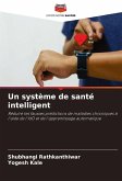 Un système de santé intelligent Un système de santé intelligent