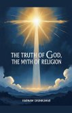 The Truth of God, The Myth of Religion The Truth of God, The Myth of Religion