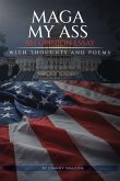 MAGA MY ASS An Opinion Essay Thoughts and Poetry MAGA MY ASS An Opinion Essay Thoughts and Poetry