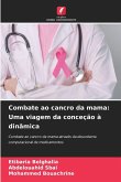 Combate ao cancro da mama: Uma viagem da conceção à dinâmica Combate ao cancro da mama: Uma viagem da conceção à dinâmica