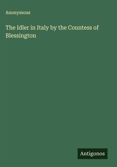 Cover The Idler in Italy by the Countess of Blessington