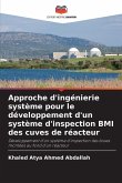 Approche d'ingénierie système pour le développement d'un système d'inspection BMI des cuves de réacteur Approche d'ingénierie système pour le développement d'un système d'inspection BMI des cuves de réacteur