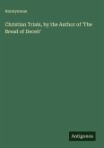 Christian Trials, by the Author of 'The Bread of Deceit'
