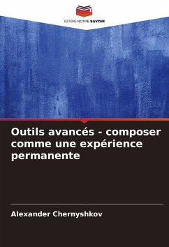 Cover Outils avancés - composer comme une expérience permanente