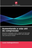 Aumentando a vida útil da compressão