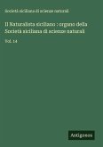 Il Naturalista siciliano : organo della Società siciliana di scienze naturali Il Naturalista siciliano : organo della Società siciliana di scienze naturali