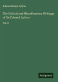 The Critical and Miscellaneous Writings of Sir Edward Lytton