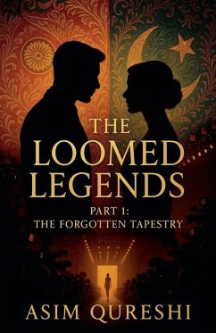 The Loomed Legends Part 1 - Qureshi, Asim