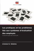 Les pratiques et les problèmes liés aux systèmes d'évaluation des employés Les pratiques et les problèmes liés aux systèmes d'évaluation des employés