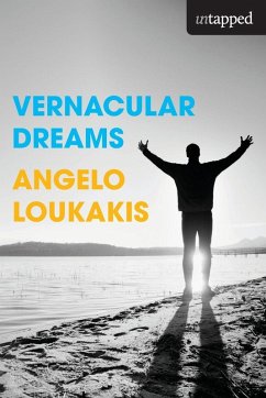 Vernacular Dreams - Loukakis, Angelo