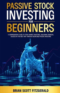 Passive Stock Investing for Beginners - Fitzgerald, Brian Scott Passive Stock Investing for Beginners - Fitzgerald, Brian Scott