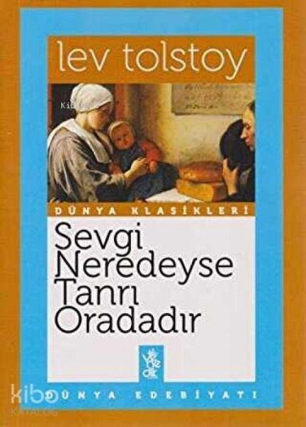 Sevgi Neredeyse Tanri Oradadir