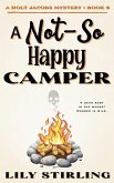 A Not So Happy Camper A Not So Happy Camper
