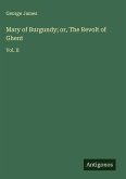 Mary of Burgundy; or, The Revolt of Ghent