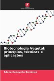 Biotecnologia Vegetal: princípios, técnicas e aplicações