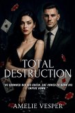 Total Destruction Total Destruction