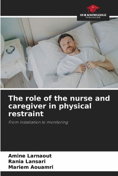 Cover The role of the nurse and caregiver in physical restraint