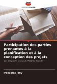 Participation des parties prenantes à la planification et à la conception des projets