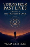 Visions from Past Lives The Traveler's Code Volume II