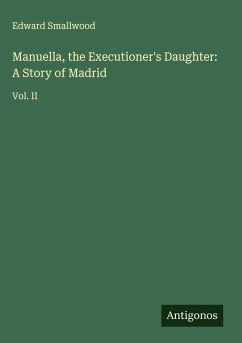 Cover Manuella, the Executioner's Daughter: A Story of Madrid