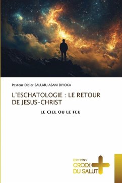L'ESCHATOLOGIE : LE RETOUR DE JESUS-CHRIST Cover L'ESCHATOLOGIE : LE RETOUR DE JESUS-CHRIST