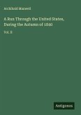 A Run Through the United States, During the Autumn of 1840