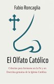 El Olfato Católico