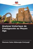 Analyse historique de Famagouste au Moyen Âge