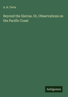 Cover Beyond the Sierras. Or, Observations on the Pacific Coast