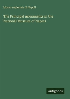 Cover The Principal monuments in the National Museum of Naples