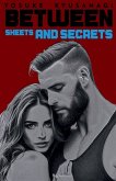 Between Sheets and Secrets Between Sheets and Secrets